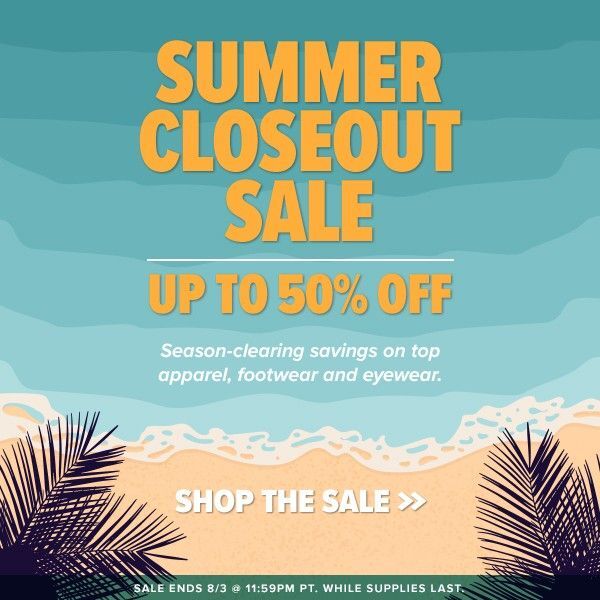 SUMMER CLOSEOUT SALE | UP TO 50% OFF