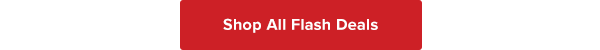 SHOP ALL FLASH DEALS