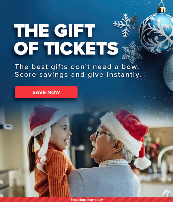 THE GIFT OF TICKETS. The best gifts don't need a bow. Score savings and give instantly.